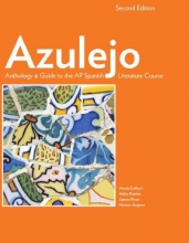 Cover art for Azulejo Anthology & Guide to the AP Spanish Literature Course, 2nd Edition (Softcover) (Spanish Edition)