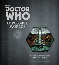 Cover art for Doctor Who: Impossible Worlds: A 50-Year Treasury of Art and Design