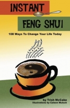 Cover art for Instant Feng Shui: 108 Ways To change Your Life Today