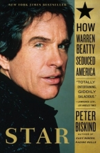 Cover art for Star: How Warren Beatty Seduced America