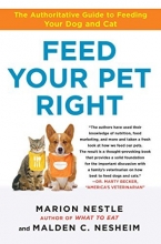 Cover art for Feed Your Pet Right: The Authoritative Guide to Feeding Your Dog and Cat