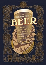 Cover art for The Comic Book Story of Beer: The World's Favorite Beverage from 7000 BC to Today's Craft Brewing Revolution