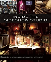 Cover art for Inside the Sideshow Studio: A Modern Renaissance Environment