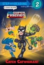 Cover art for Catch Catwoman! (DC Super Friends) (Step into Reading)
