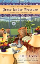 Cover art for Grace Under Pressure (Manor House Mysteries, No. 1)