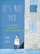Cover art for It's Not You: 27 (Wrong) Reasons You're Single