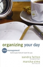 Cover art for Organizing Your Day: Time Management Techniques That Will Work for You