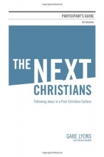 Cover art for The Next Christians Participant's Guide: How to Live the Gospel and Restore the World
