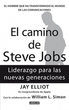 Cover art for El camino de Steve Jobs: El hombre que ha transformado el mundo de las comunicaciones