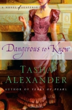 Cover art for Dangerous to Know: A Novel of Suspense (Lady Emily Mysteries)