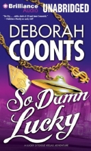 Cover art for So Damn Lucky (Lucky O'Toole Vegas Adventure Series)