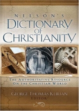 Cover art for Nelson's Dictionary of Christianity: The Authoritative Resource on the Christian World