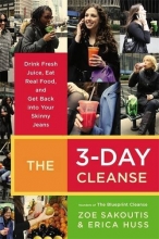 Cover art for The 3-Day Cleanse: Your BluePrint for Fresh Juice, Real Food, and a Total Body Reset
