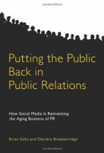 Cover art for Putting the Public Back in Public Relations: How Social Media Is Reinventing the Aging Business of PR