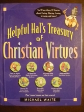 Cover art for Helpful Hal's Treasury of Christian Virtues (Building Christian Character Series)