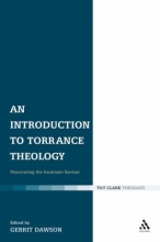 Cover art for Introduction to Torrance Theology: Discovering the Incarnate Saviour