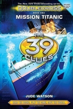 Cover art for The 39 Clues: Doublecross Book 1: Mission Titanic