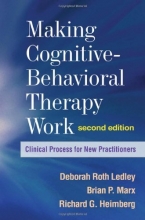 Cover art for Making Cognitive-Behavioral Therapy Work, Second Edition: Clinical Process for New Practitioners