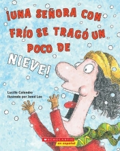 Cover art for Una Senora Con Frio Se Trago Un Poco De Nieve!/There Was A Cold Lady Who Swallowed Some Snow!
