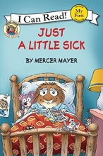 Cover art for Little Critter: Just a Little Sick (My First I Can Read)