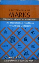 Cover art for Dictionary of Marks: Ceramics, Metalwork Furniture, The Identification Handbook for Antique Collectors