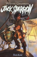 Cover art for Silver (Pirates of the Caribbean: Jack Sparrow #6)