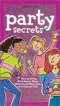 Cover art for Party Secrets: Who to Invite, Must-Dance Music, Most-Loved Munchies & Foolproof Fun! (American Girl Library)