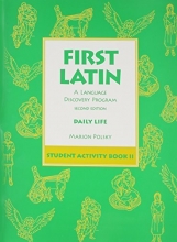 Cover art for First Latin Book: A Language Discovery Program : Daily Life, Student Activity Book II (English and Latin Edition)