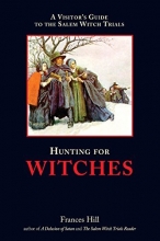 Cover art for Hunting for Witches: A Visitor's Guide to the Salem Witch Trials