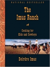 Cover art for The Imus Ranch: Cooking for Kids and Cowboys
