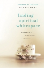 Cover art for Finding Spiritual Whitespace: Awakening Your Soul to Rest