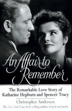 Cover art for An Affair to Remember: The Remarkable Love Story of Katharine Hepburn and Spencer Tracy