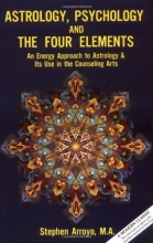 Cover art for Astrology, Psychology, and the Four Elements: An Energy Approach to Astrology and Its Use in the Counseling Arts