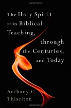Cover art for The Holy Spirit: In Biblical Teaching, through the Centuries, and Today