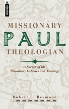 Cover art for Paul, Missionary Theologian: A Survey of his Missionary Labours and Theology