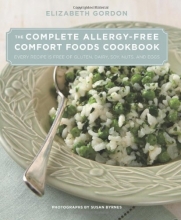 Cover art for Complete Allergy-Free Comfort Foods Cookbook: Every Recipe Is Free Of Gluten, Dairy, Soy, Nuts, And Eggs