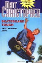 Cover art for Skateboard Tough (Matt Christopher Sports Classics)