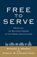 Cover art for Free to Serve: Protecting the Religious Freedom of Faith-Based Organizations