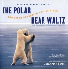 Cover art for The Polar Bear Waltz and Other Moments of Epic Silliness: Comic Classics from Outside Magazine's "Parting Shots" (Outside Books)