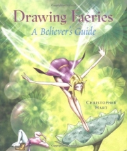 Cover art for Drawing Faeries: a Believer's Guide