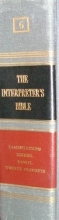 Cover art for The Interpreter's Bible (Vol. 6 Lamentations, Ezekiel, Daniel, Twelve Prophets)