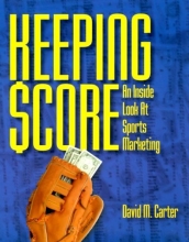 Cover art for Keeping Score: An Inside Look at Sports Marketing (PSI Successful Business Library)