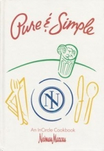 Cover art for Pure & Simple: An InCircle Cookbook (Neiman Marcus)