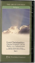 Cover art for Lost Christianities: Christian Scriptures and the Battles over Authentication, Part 1 & 2