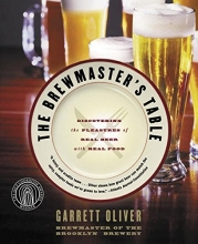 Cover art for The Brewmaster's Table: Discovering the Pleasures of Real Beer with Real Food