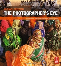 Cover art for The Photographer's Eye: Composition and Design for Better Digital Photos