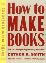 Cover art for How to Make Books: Fold, Cut & Stitch Your Way to a One-of-a-Kind Book