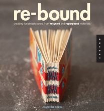 Cover art for Re-Bound: Creating Handmade Books from Recycled and Repurposed Materials