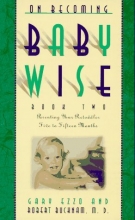 Cover art for On Becoming Baby Wise II: Parenting Your Pre-Toddler Five to Fifteen Months (Bk 2)