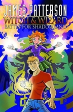 Cover art for James Patterson's Witch & Wizard Volume 1: Battle for Shadowland (Witch & Wizard (Graphic Novels))